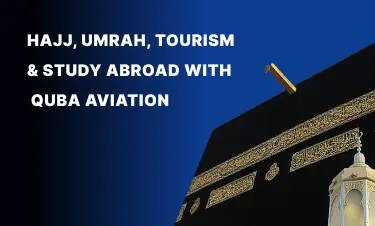 Best Umrah Packages 2025 – Affordable, Comfortable & Hassle-Free with Quba Aviation